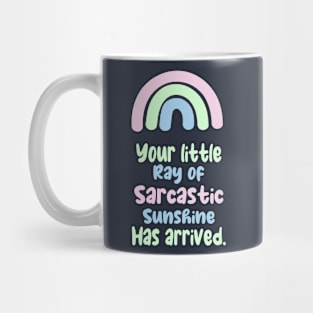 ray of sarcastic sunshine Mug